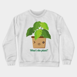 That plant is winking Crewneck Sweatshirt